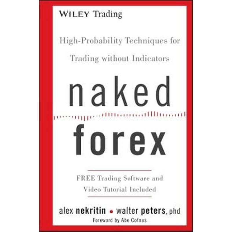 Naked Forex - High-Probability Techniques for Trading without Indicators