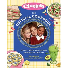 Clueless: The Official Cookbook