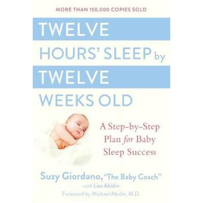 Twelve Hours Sleep by Twelve Weeks Old