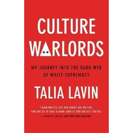 Culture Warlords : My Journey into the Dark Web of White Supremacy
