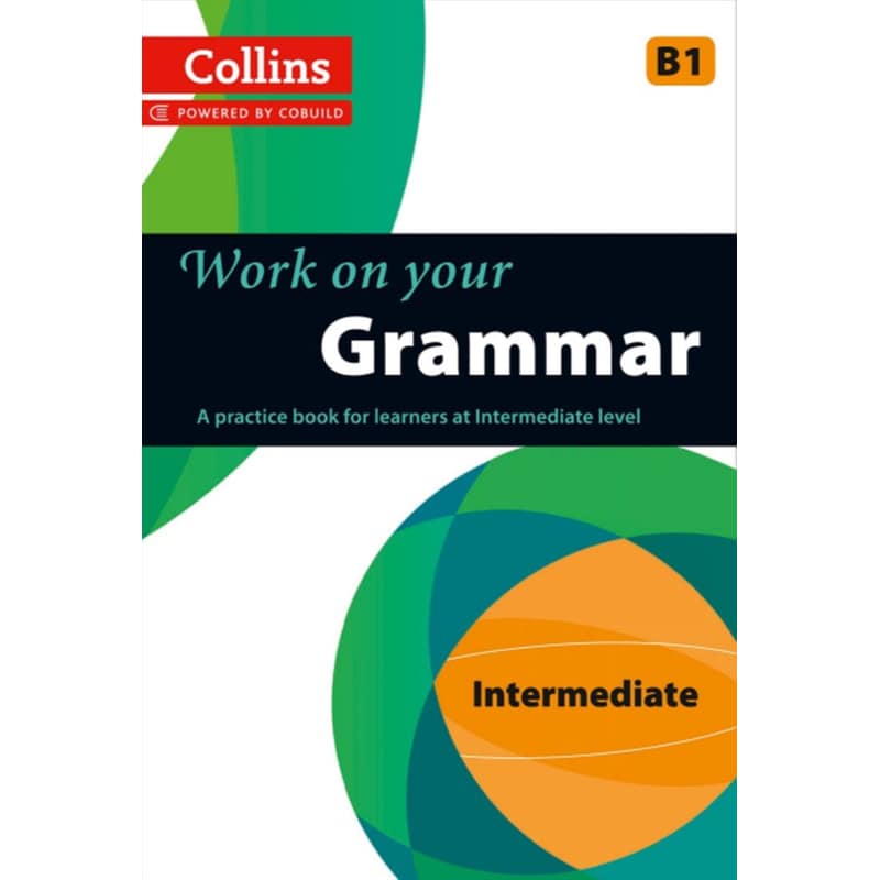 Grammar: B1 (Collins Work on Your...)