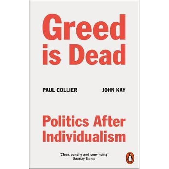 Greed Is Dead : Politics After Individualism image 0