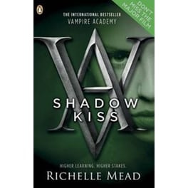 Vampire Academy: Shadow Kiss (book 3)