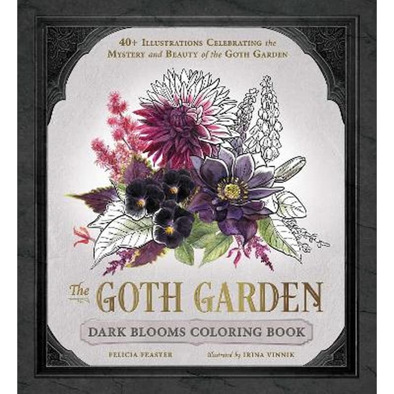 The Goth Garden: Dark Blooms Coloring Book