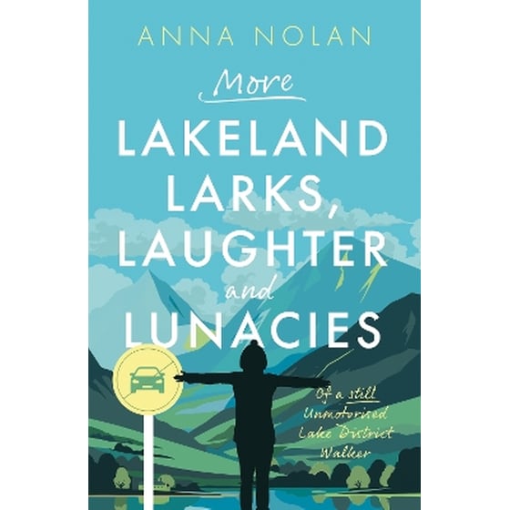 More Lakeland Larks, Laughter and Lunacies image 0