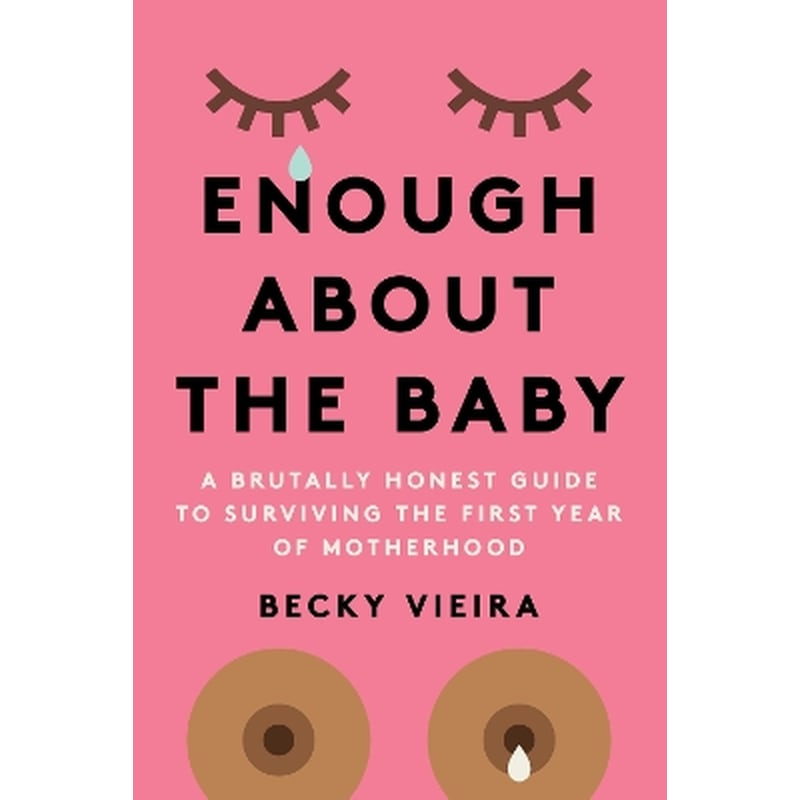 Enough About the Baby