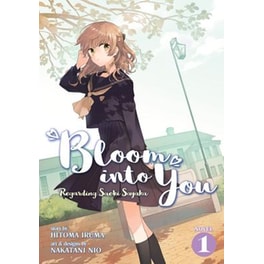 Bloom Into You (Light Novel): Regarding Saeki Sayaka, Vol. 1