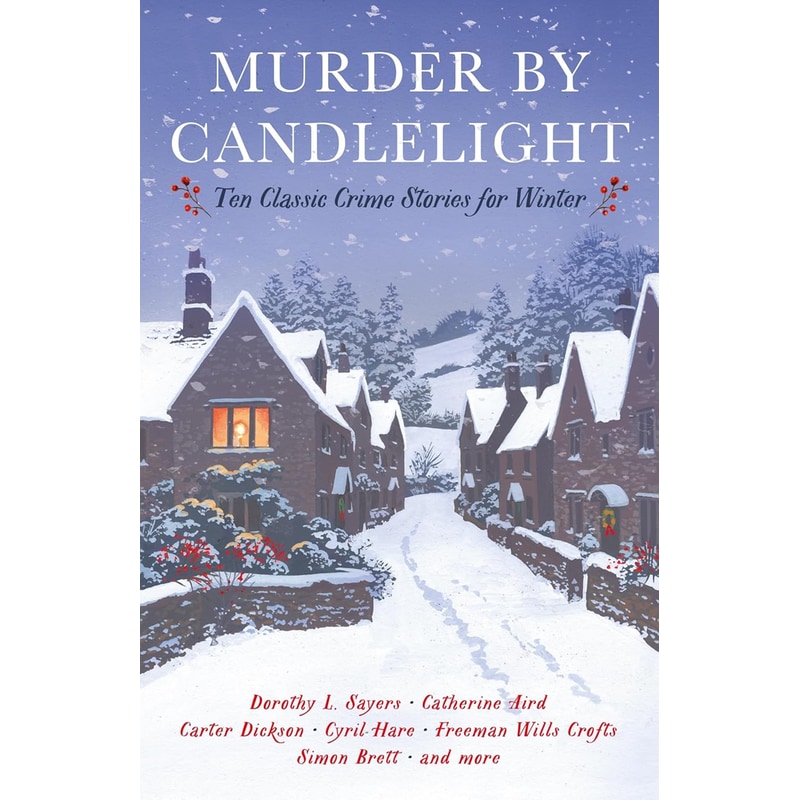 Murder by Candlelight: Ten Classic Crime Stories for Winter