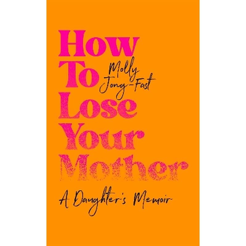 How to Lose Your Mother