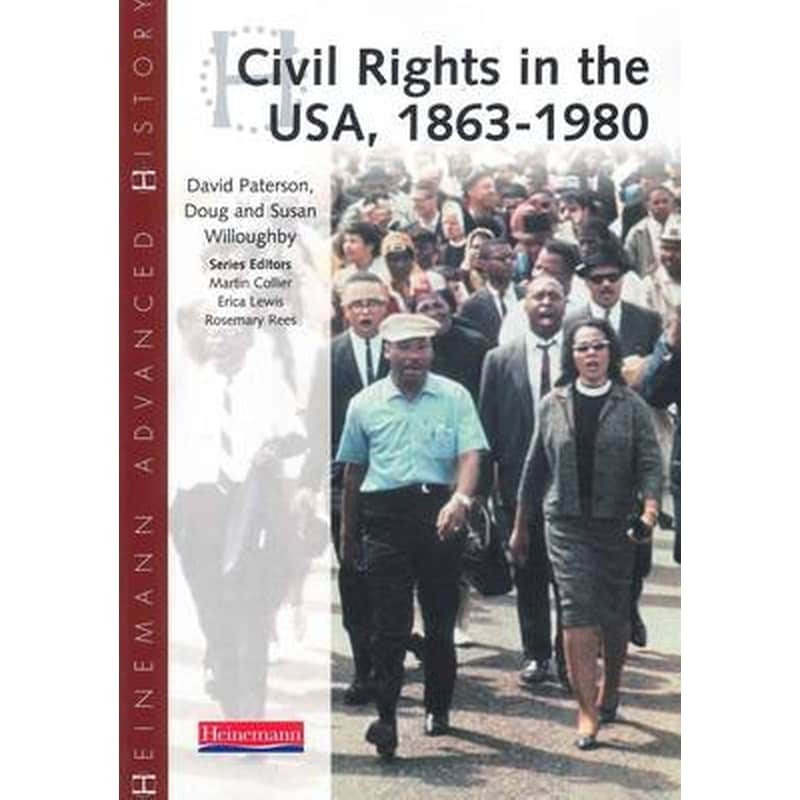 Heinemann Advanced History- Civil Rights in the USA 1863-1980