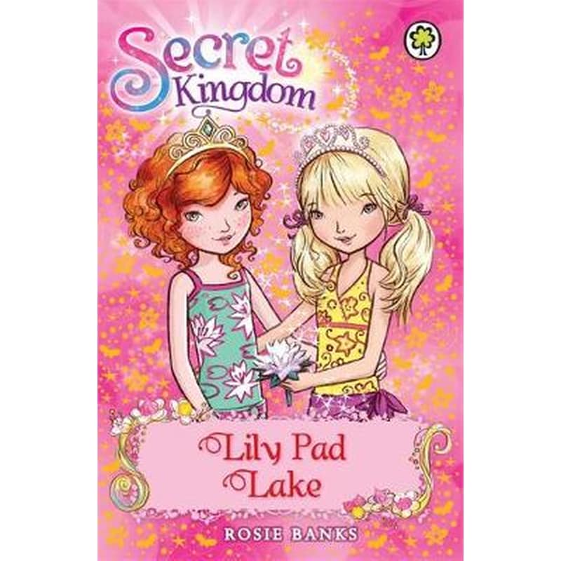 Secret Kingdom- Lily Pad Lake Book 10