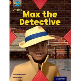 Project X Origins- Orange Book Band, Oxford Level 6- What a Waste- Max the Detective
