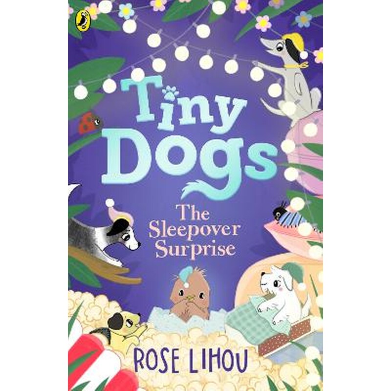 Tiny Dogs: The Sleepover Surprise