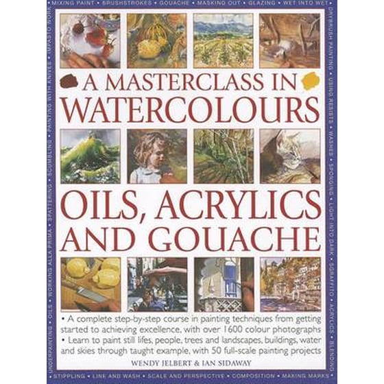 Masterclass in Watercolours, Oils, Acrylics and Gouache image 0