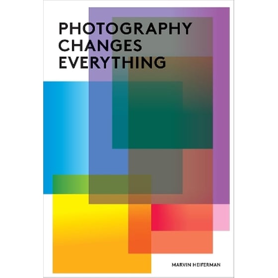 Photography Changes Everything image 0