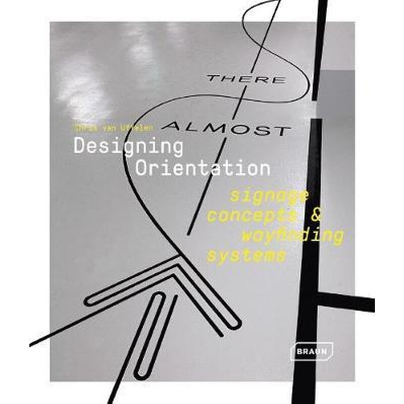 Designing Orientation: Signage Concepts Wayfinding Systems