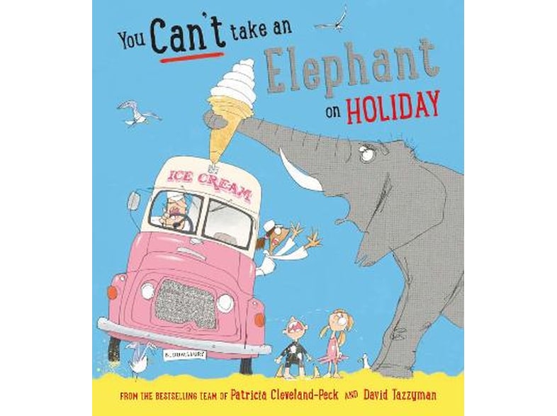 You Can't Take an Elephant on Holiday