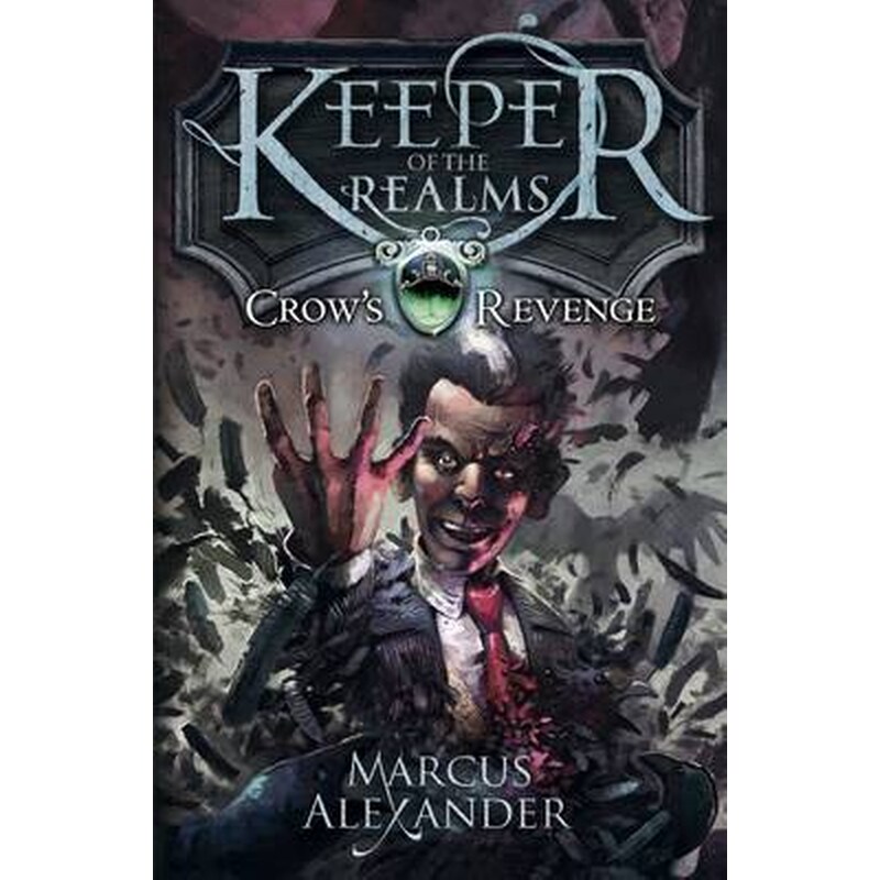 Keeper of the Realms: Crows Revenge (Book 1)