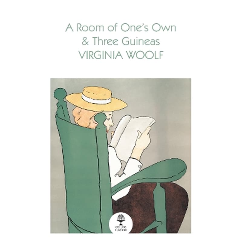 A Room of One’s Own and Three Guineas