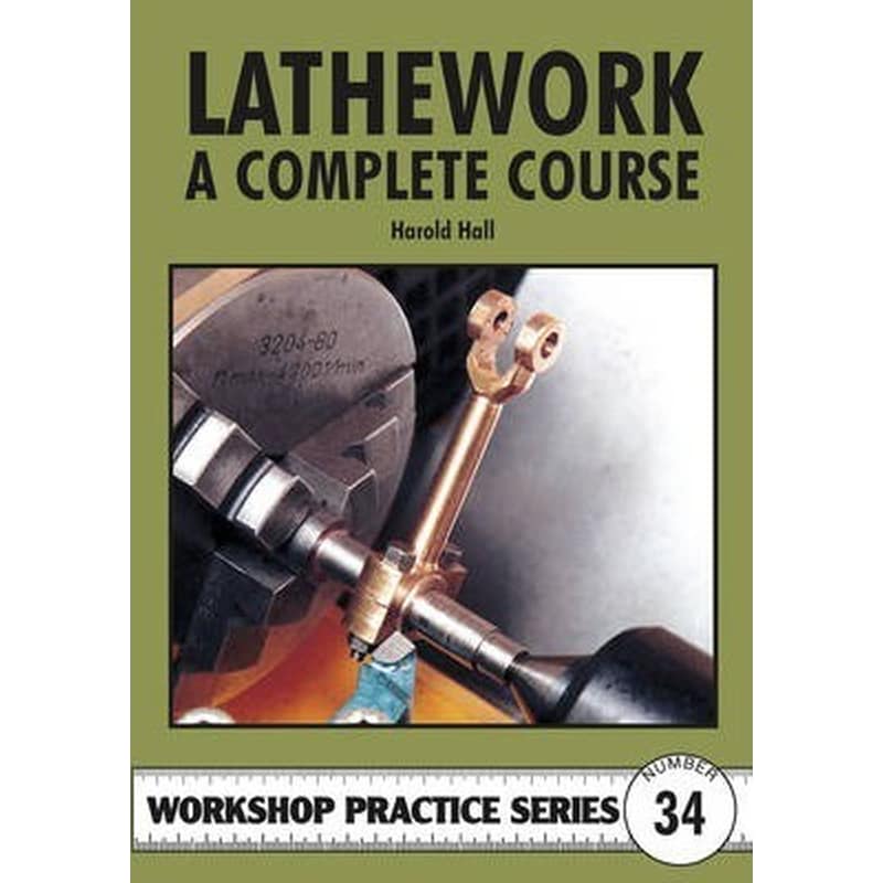 Lathework : A Complete Course