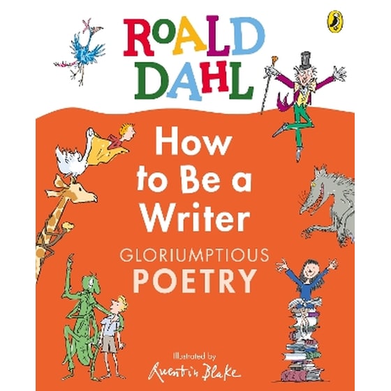 Roald Dahl How to Be a Writer: Gloriumptious Poetry image 0
