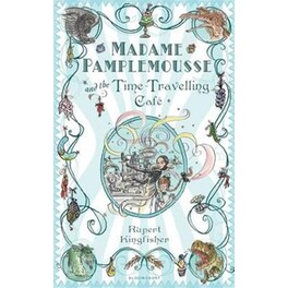 Madame Pamplemousse and the Time-Travelling Cafe