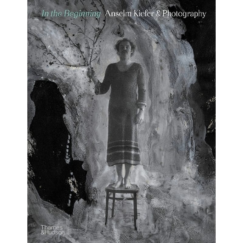 In the Beginning: Anselm Kiefer Photography