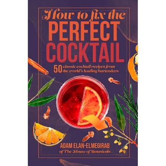 How to Fix the Perfect Cocktail image 0
