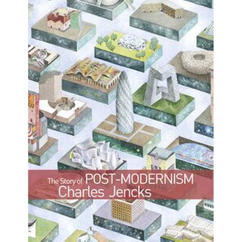 Story of Post-Modernism - Five Decades of Ironic, Iconic and Critical in Architecture