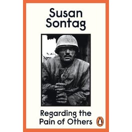Regarding the Pain of Others