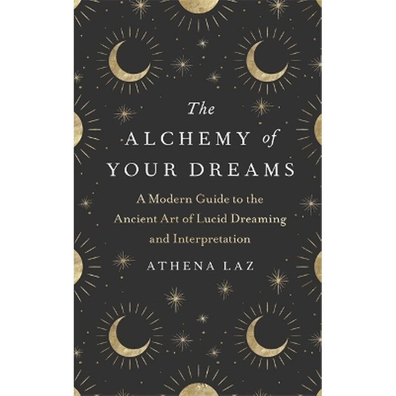 The Alchemy of Your Dreams