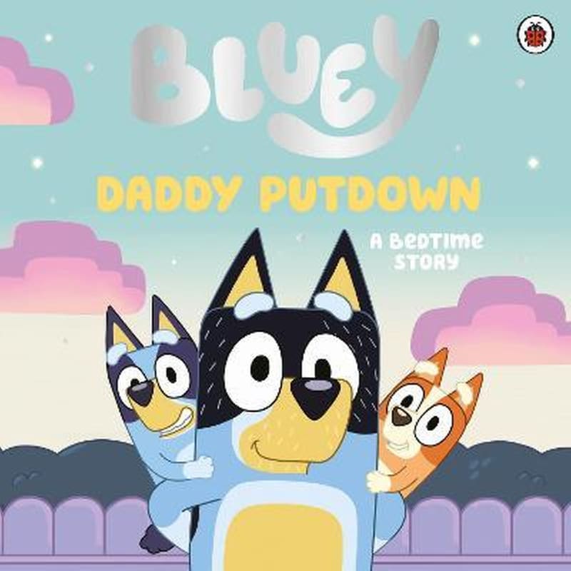 Bluey: Daddy Putdown