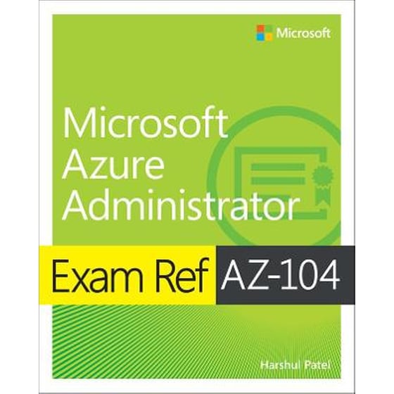 Exam Ref AZ-104 Microsoft Azure Administrator image 0