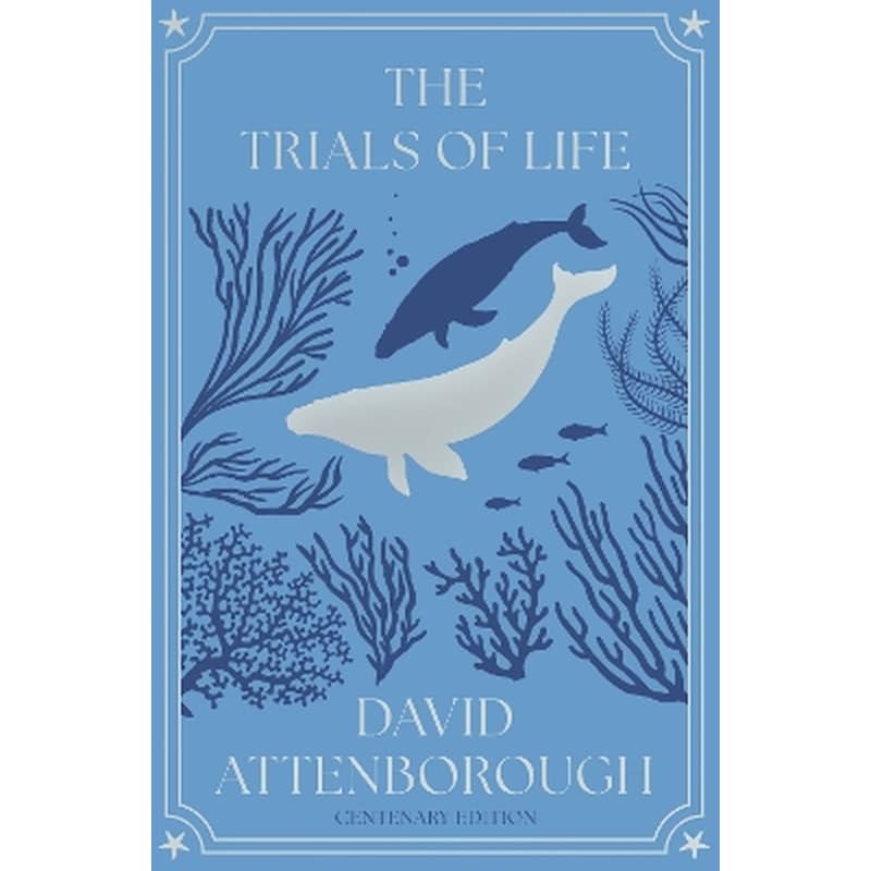 The Trials of Life