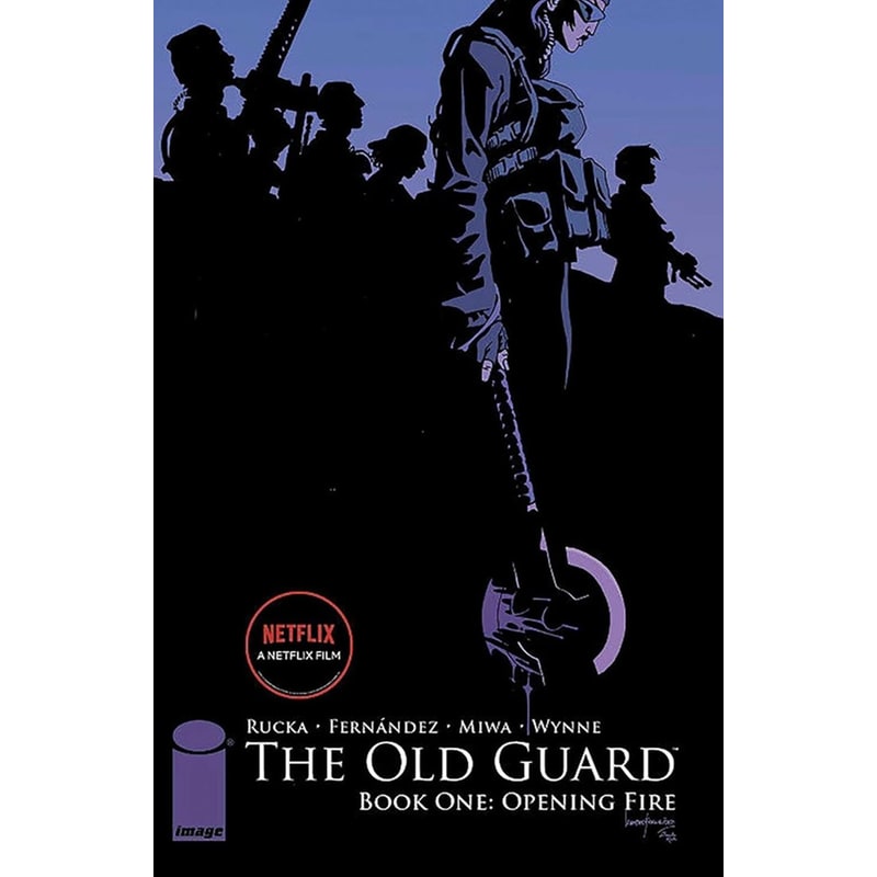 The Old Guard Book One: Opening Fire