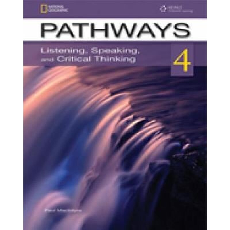 Pathways 4- Listening, Speaking, and Critical Thinking Student Book