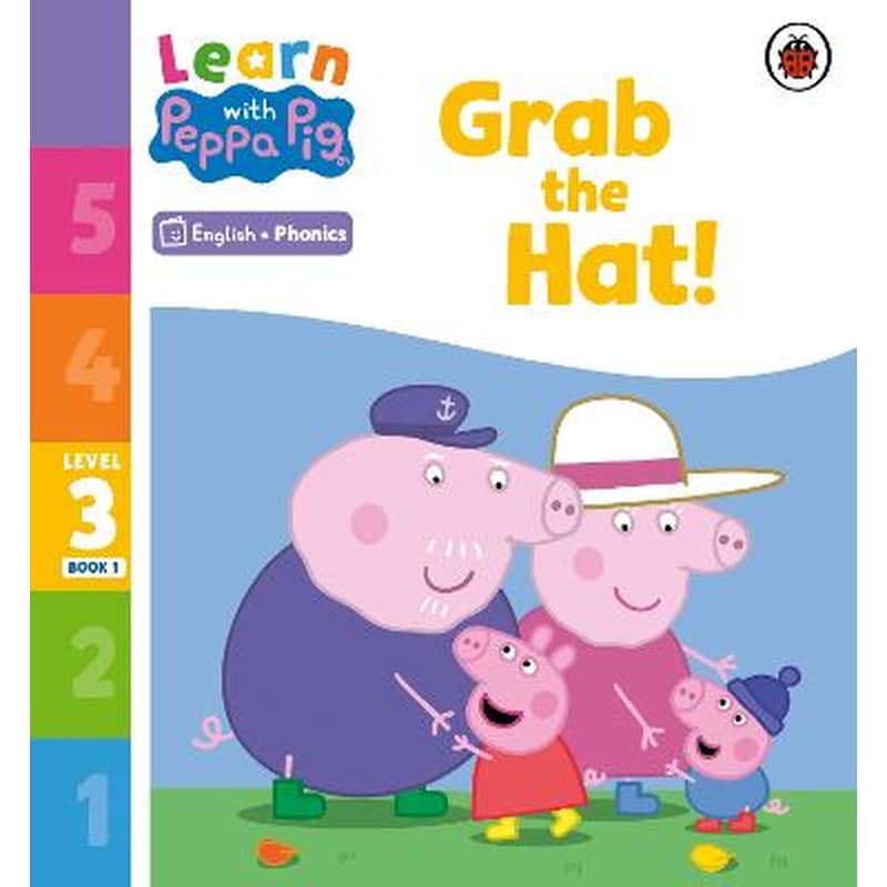 Learn with Peppa Phonics Level 3 Book 1 - Grab the Hat! (Phonics Reader)