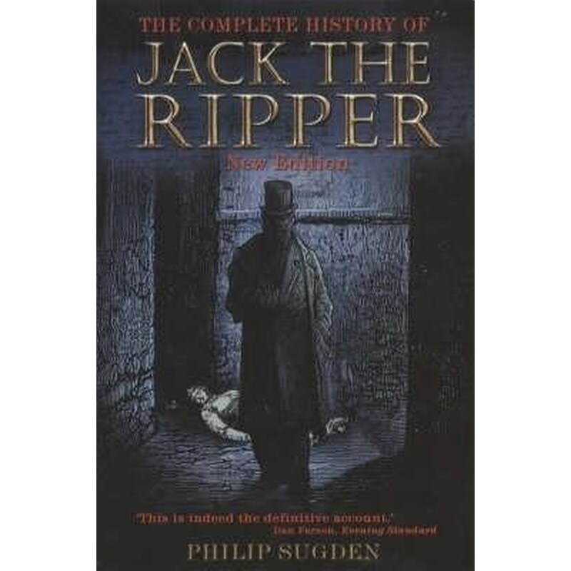 Complete History of Jack the Ripper