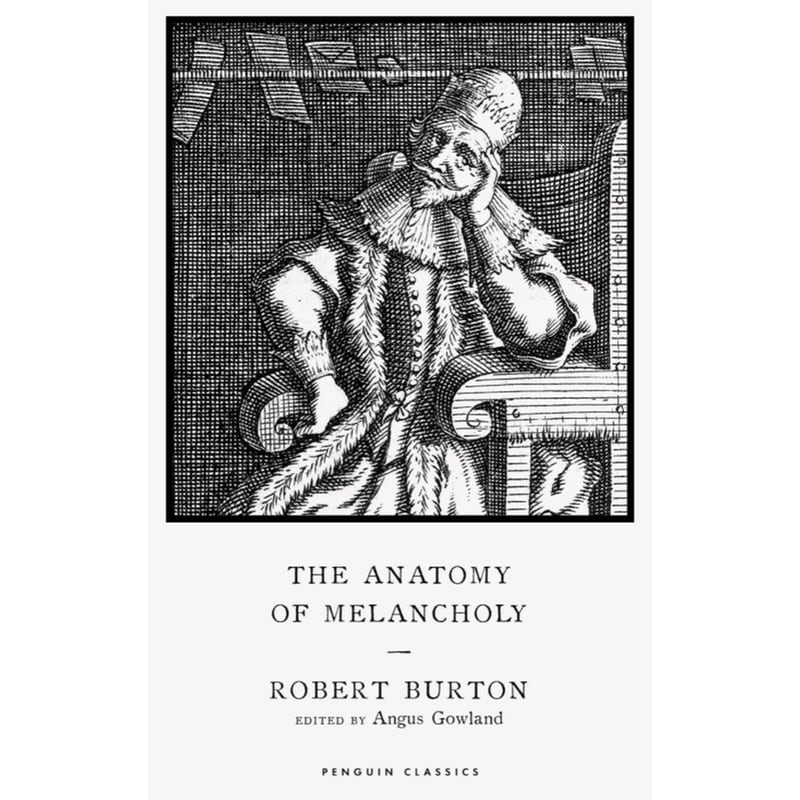 The Anatomy of Melancholy