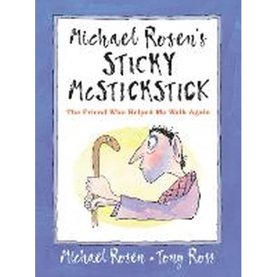 Michael Rosen's Sticky McStickstick: The Friend Who Helped Me Walk Again image 0