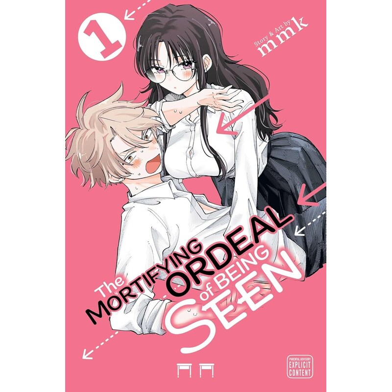 The Mortifying Ordeal of Being Seen, Vol. 1