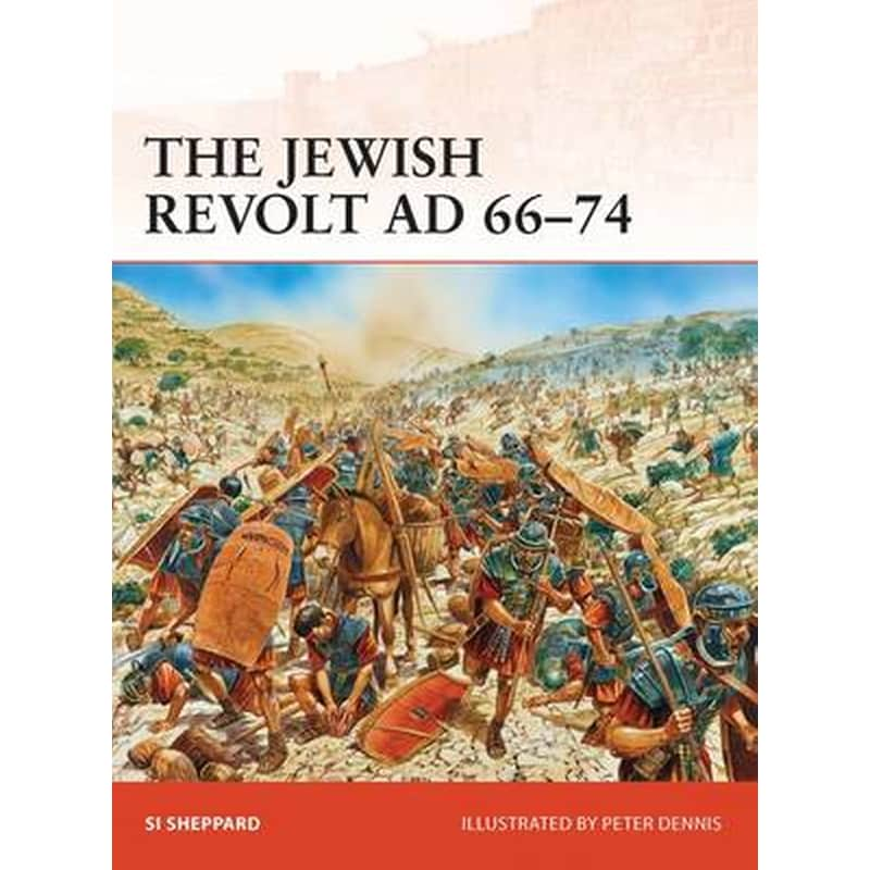 The Jewish Revolt AD 66-74