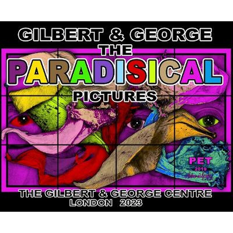 Gilbert George: The Paradisical Pictures