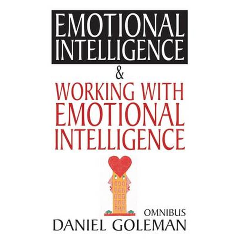 Daniel Goleman Omnibus Emotional Intelligence, Working with EQ