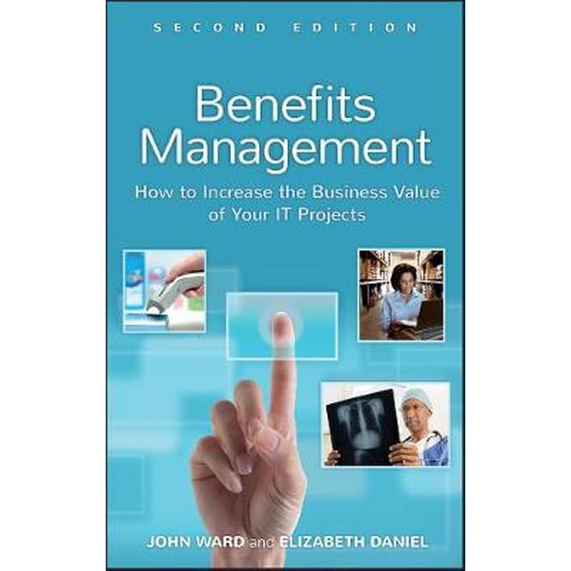Benefits Management - How to Increase the Business Value of your IT Projects 2e