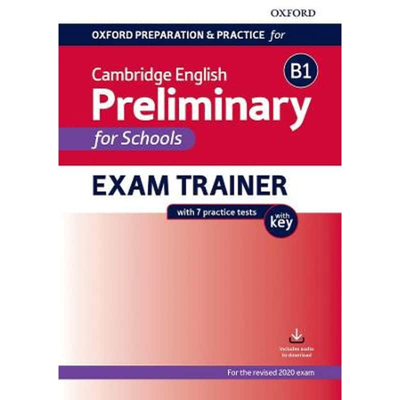 Oxford Preparation and Practice for Cambridge English- B1 Preliminary for Schools Exam Trainer with Key