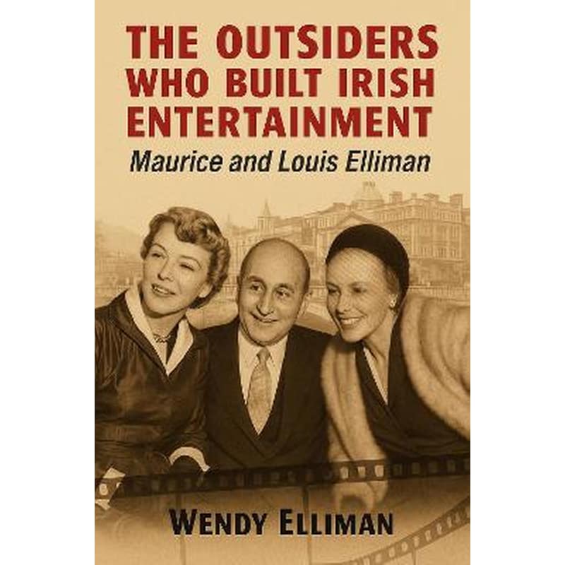 The Outsiders Who Built Irish Entertainment