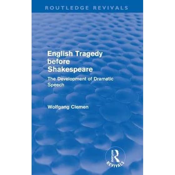 English Tragedy before Shakespeare (Routledge Revivals) image 0