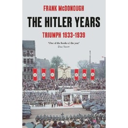 Hitler Years ~ Triumph 1933 - 1939
