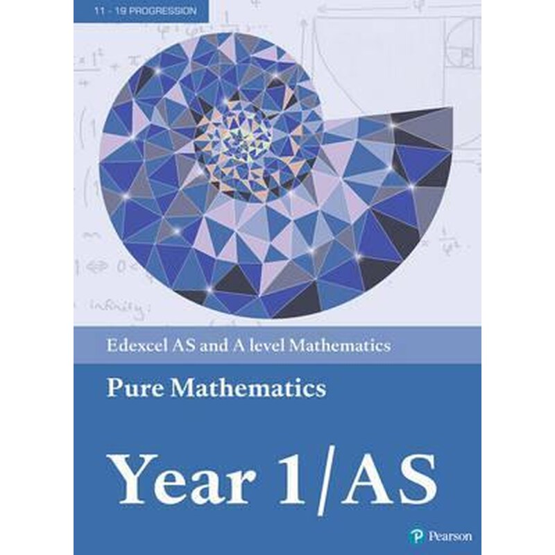 Edexcel AS and A level Mathematics Pure Mathematics Year 1/AS Textbook + e-book 1626530